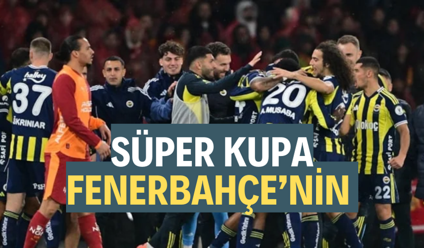 Süper Kupa Fenerbahçe'nin