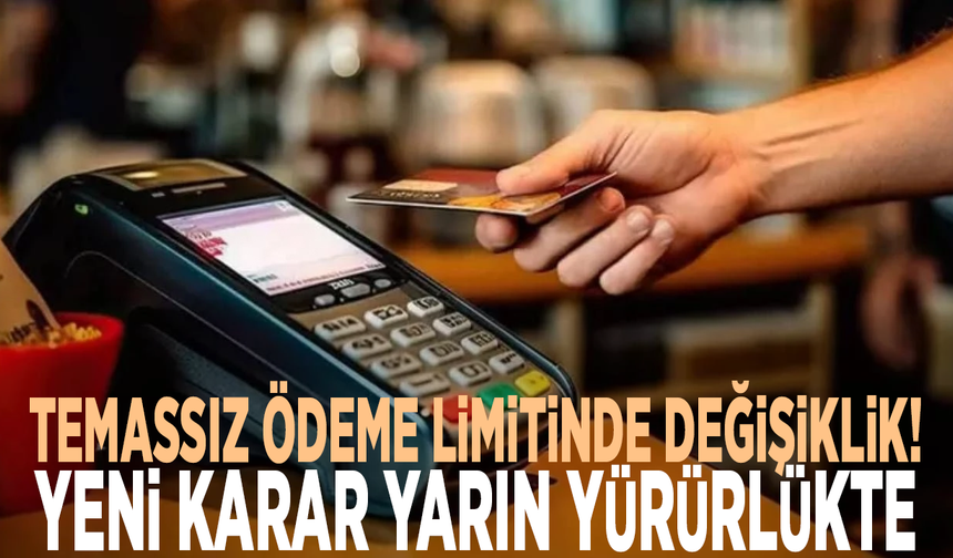 Temassız ödemelerde yeni karar... Şifresiz limit güncellendi