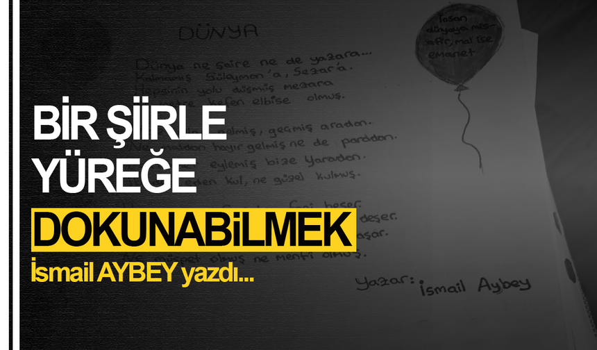 BİR ŞİİRLE YÜREĞE DOKUNABİLMEK