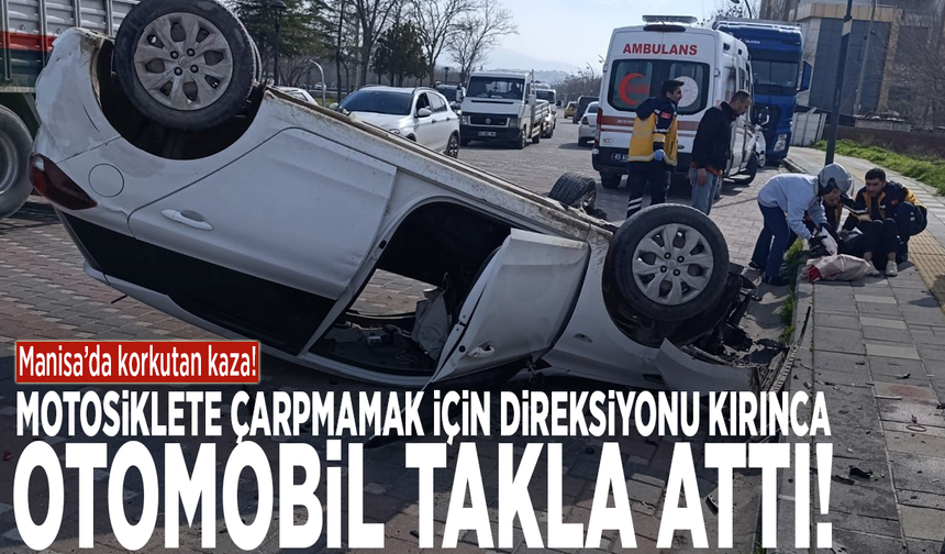 Motosiklete çarpmamak için direksiyonu kırınca otomobil takla attı