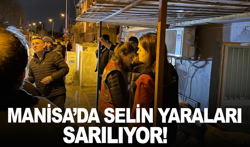 Manisa'da selin yaraları sarılıyor