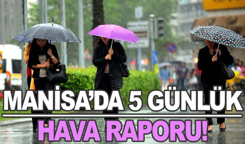 Manisa’da 5 Günlük Hava Tahmini