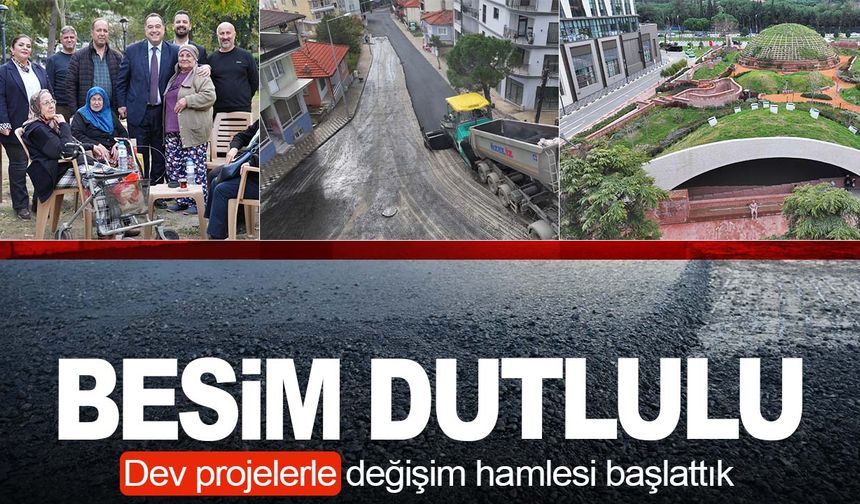 Besim Dutlulu: Dev projelerle değişim hamlesi başlattık