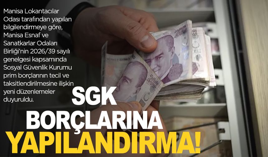 Manisa'da SGK Borçlarına Yapılandırma Kolaylığı
