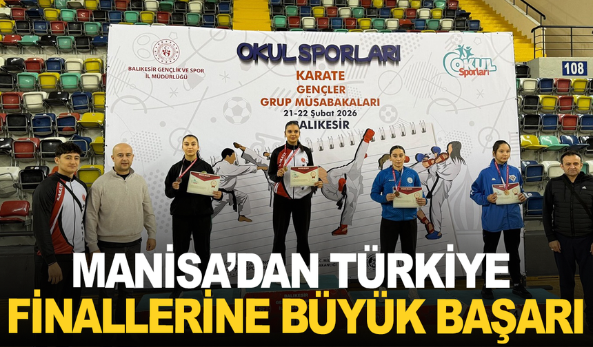 Manisa’dan Türkiye Finallerine Büyük Başarı