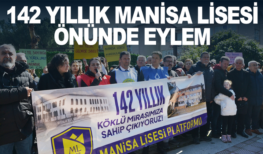 Manisa’da 142 Yıllık Lise İçin Yıkım İddiasına Tepki