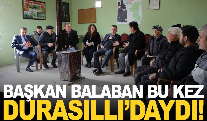 Başkan Balaban Durasıllı Mahallesi Sakinleriyle Buluştu