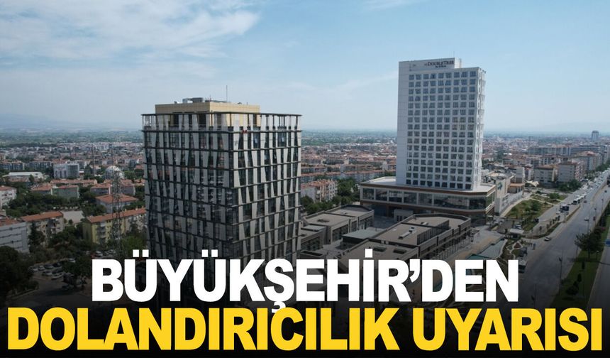 Manisa Büyükşehir Belediyesi’nden Dolandırıcılık Uyarısı