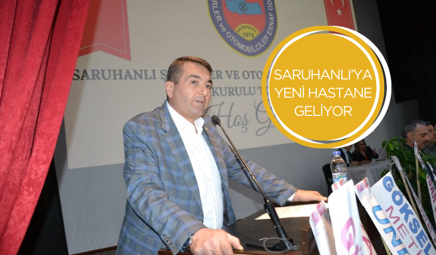 Saruhanlı'da yeni hastane için temel atma tarihi belli olacak