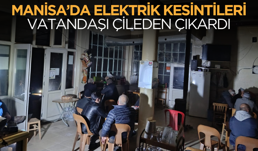 Saruhanlı’da elektrik çilesi bitmiyor: Vatandaş isyan etti