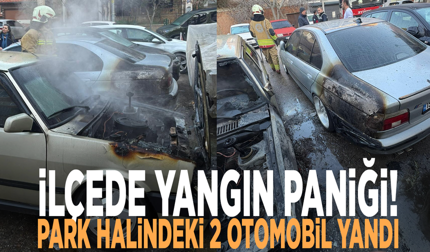 İlçede yangın paniği! Park halindeki 2 otomobil yandı