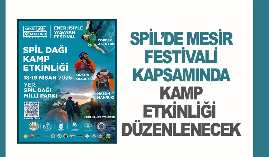 Spil Dağı’nda Mesir Festivali Kapsamında Kamp Etkinliği Düzenlenecek