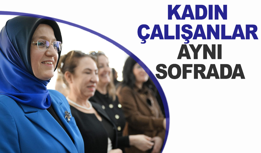Üniversitedeki kadın çalışanlar aynı sofrada