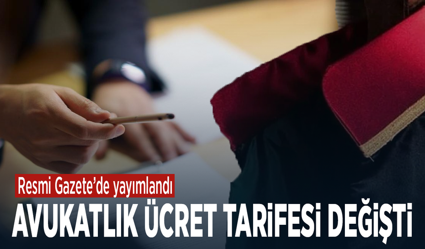 Resmi Gazete’de yayımlandı... Avukatlık ücret tarifesi değişti