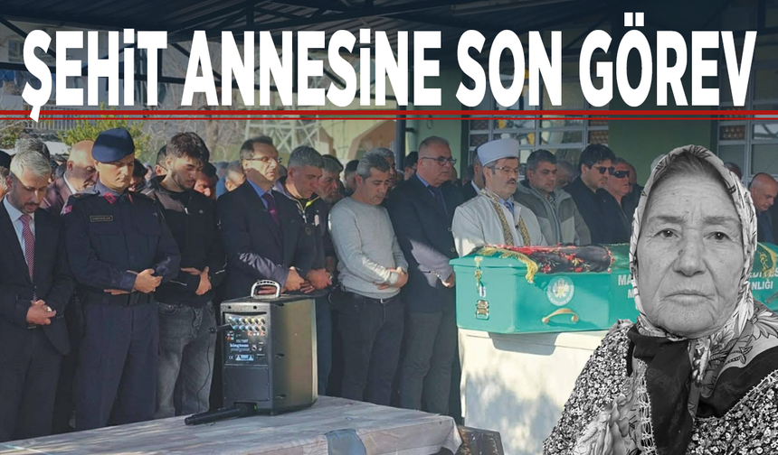 Şehit annesine son görev