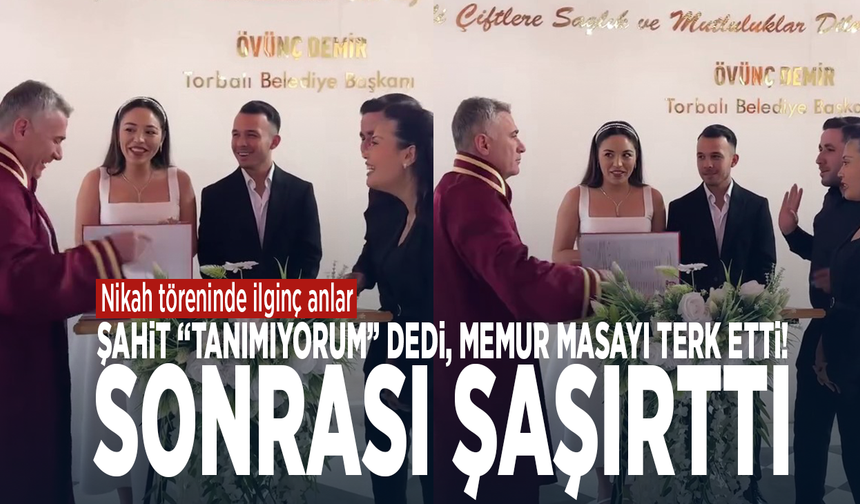 Nikah töreninde ilginç anlar.. Şahit “tanımıyorum” dedi, memur masayı terk etti! Sonrası şaşırttı