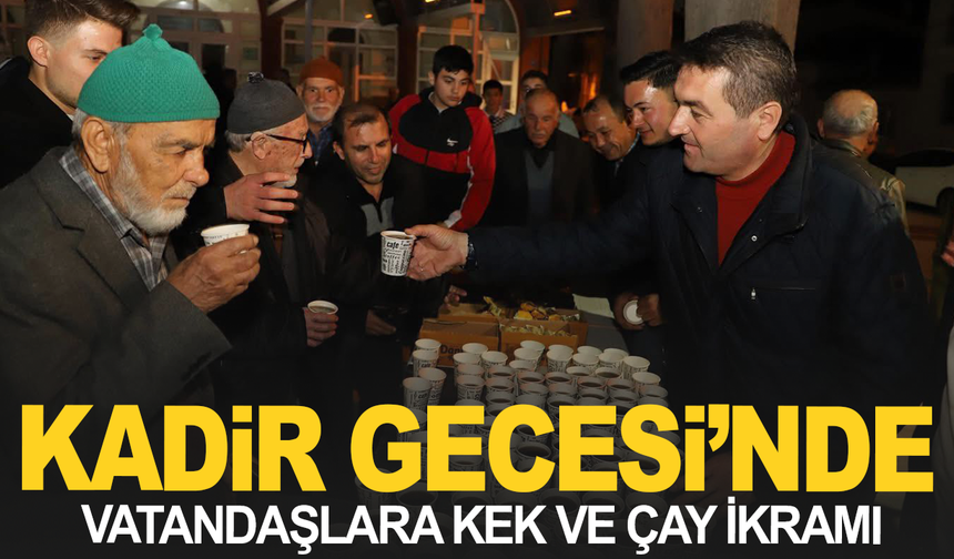 Saruhanlı’da Kadir Gecesi’nde vatandaşlara kek ve çay ikramı