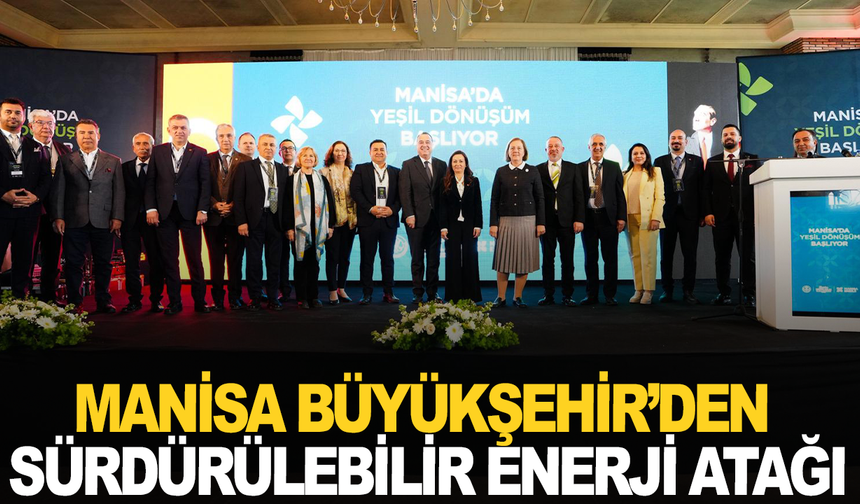 Manisa Büyükşehir’den Sürdürülebilir Enerji Atağı