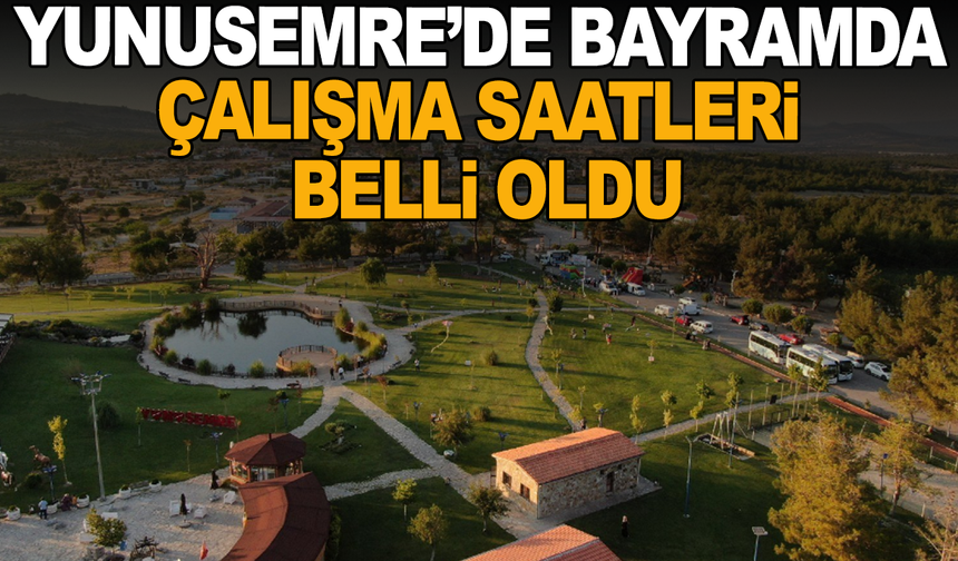 Yunusemre’de bayram öncesi şubelerin çalışma saatleri açıklandı