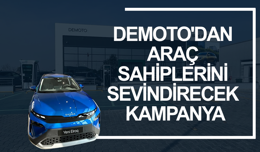 Demoto'dan araç sahiplerini sevindirecek kampanya