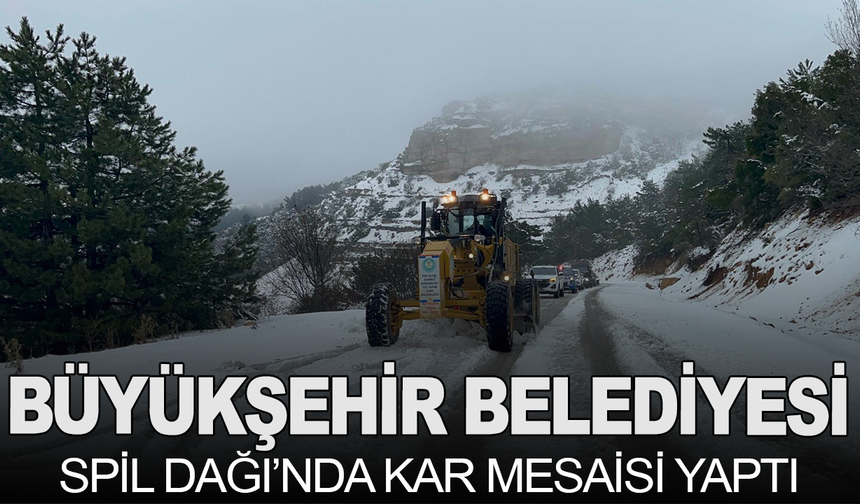 Manisa Büyükşehir Belediyesi Spil'de kar mesaisinde