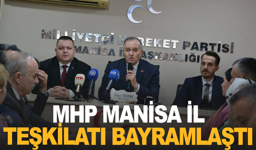 MHP Manisa İl Başkanlığı’nda bayramlaşma programı düzenlendi