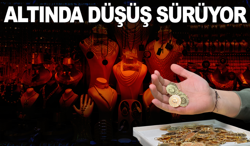 Altın fiyatlarında düşüş sürüyor