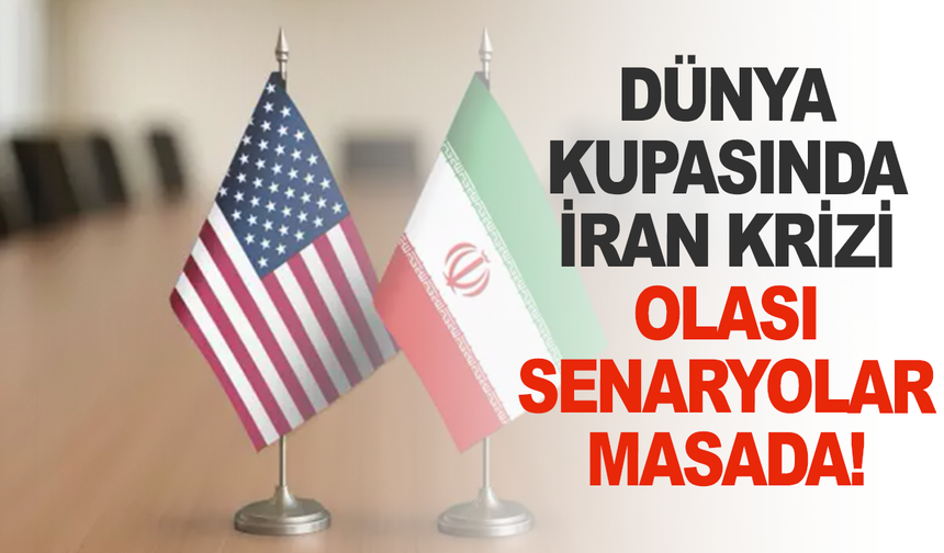 Dünya Kupası'nda İran krizi: Olası senaryolar masada!