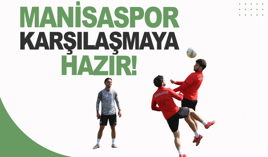 Manisaspor Gaziemirspor ile karşı karşıya gelecek