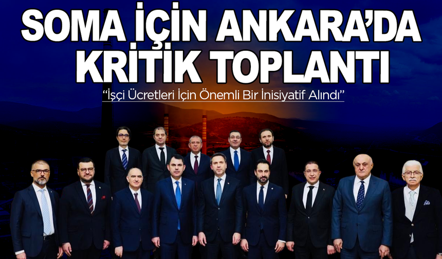 Mücahit Arınç Soma Termik Santrali'ni Ankara’ya taşıdı