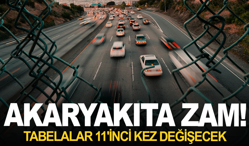 Akaryakıt fiyatlarına zam geliyor