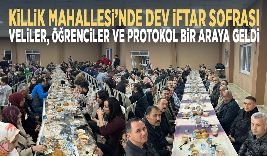 Killik Mahallesi’nde dev iftar sofrası...Veliler, öğrenciler ve protokol bir araya geldi