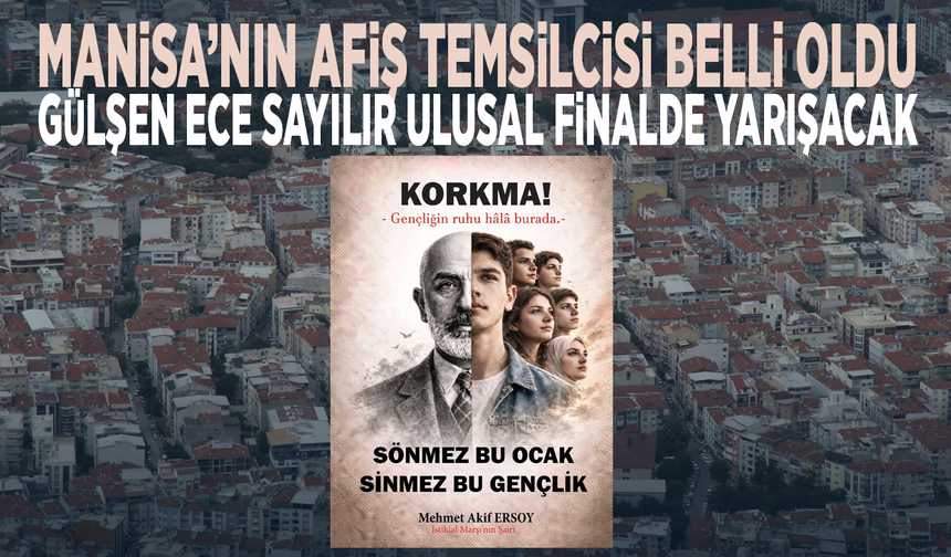 Manisa’nın afiş temsilcisi belli oldu... Gülşen Ece Sayılır ulusal finalde yarışacak