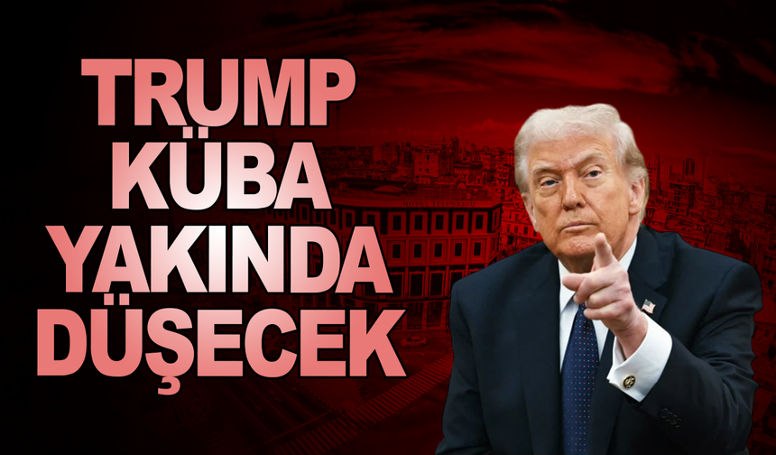 Küba'nın çok yakında düşeceğini savundu