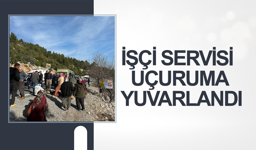 İşçi servisi uçuruma yuvarlandı: 3 ölü 11 yaralı