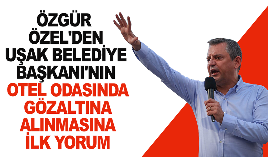 Özgür Özel'den açıklamalar