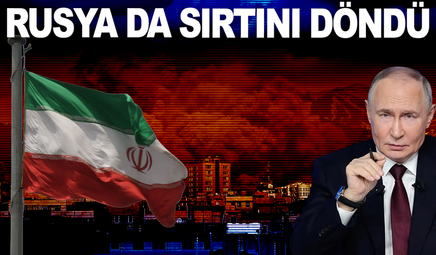 Rusya İran'a sırtını döndü