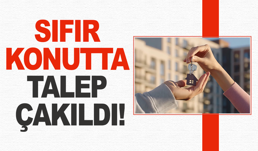Sıfır konutta talep çakıldı!