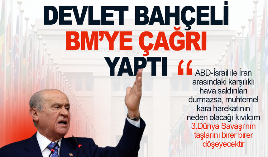 Devlet Bahçeli'den BM'ye çağrı