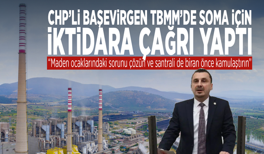 CHP’li Başevirgen TBMM’de Soma için iktidara çağrı yaptı
