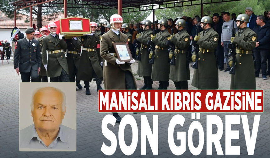 Manisalı Kıbrıs gazisine son görev