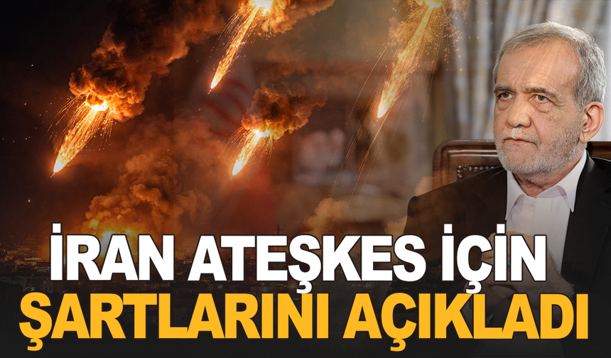 İran ateşkes için şartlarını açıkladı