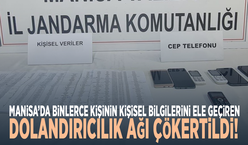 Manisa’da binlerce kişinin kişisel bilgilerini ele geçiren dolandırıcılık ağı çökertildi!