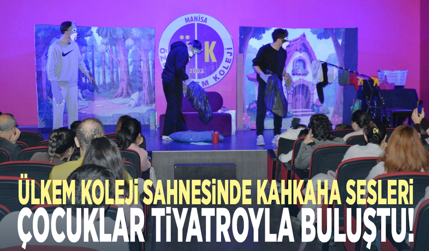 ÜLKEM KOLEJİ SAHNESİNDE KAHKAHA SESLERİ: ÇOCUKLAR TİYATROYLA BULUŞTU!
