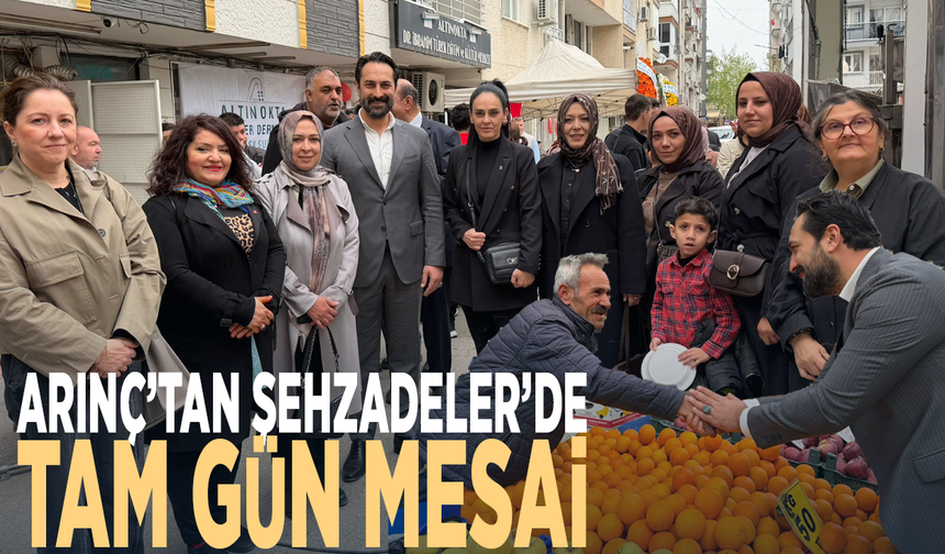 Arınç’tan Şehzadeler’de tam gün mesai