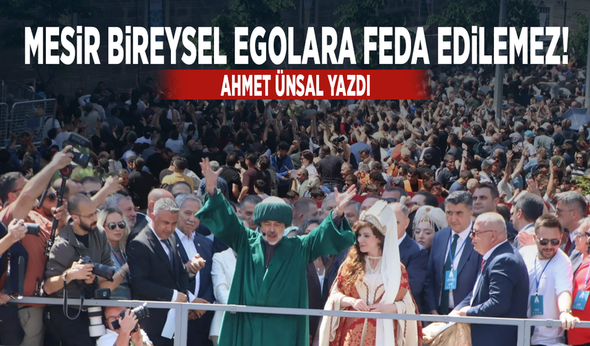 Mesir, Bireysel Egolara Feda Edilemez!