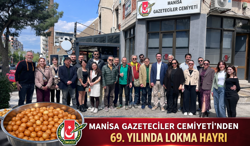 Manisa Gazeteciler Cemiyeti’nden 69. yılında lokma hayrı
