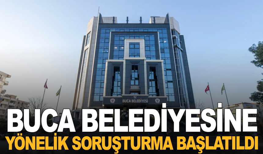 Bornova Belediyesi'ne yönelik soruşturma başlatıldı
