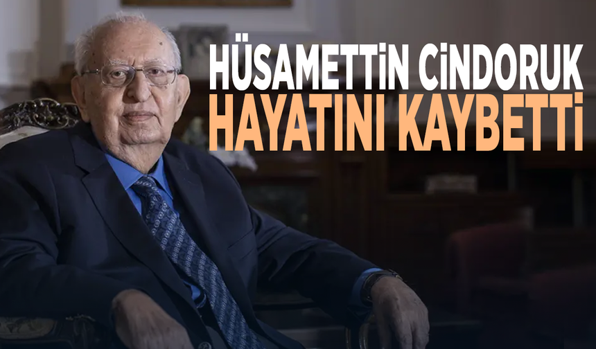 Hüsamettin Cindoruk hayatını kaybetti