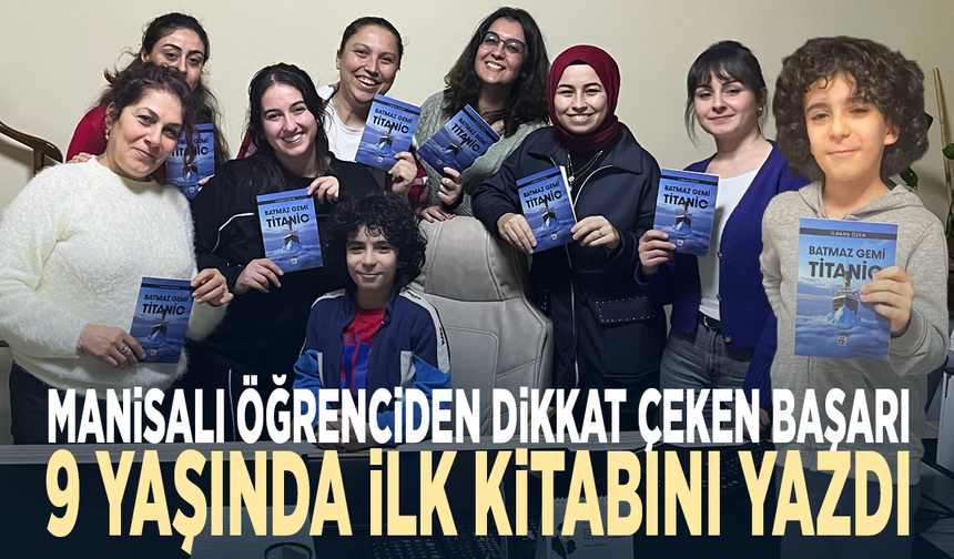 Manisalı öğrenciden dikkat çeken başarı... 9 yaşında ilk kitabını yazdı
